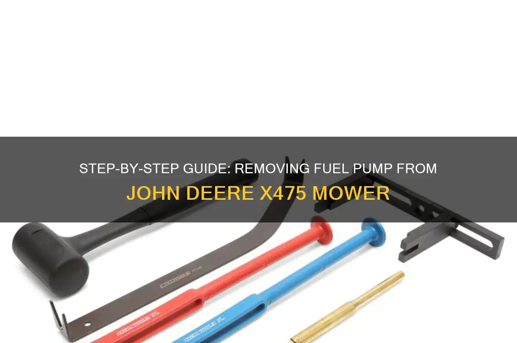 how to get fuel pump out john deere x475 mower