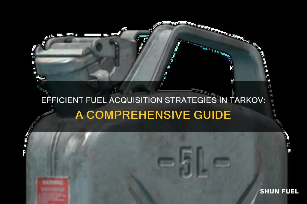 how to get fuel tarkov