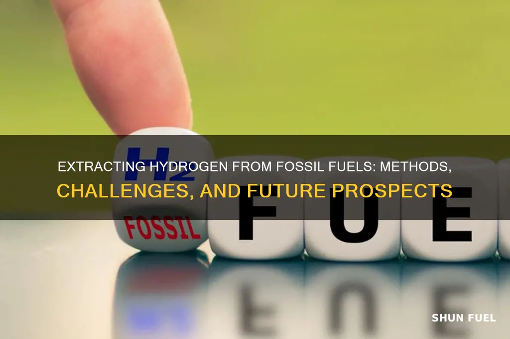 how to get hydrogen from fossil fuels