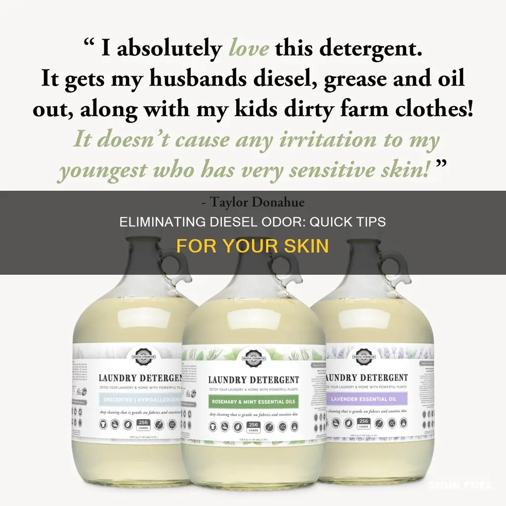 how to get rid of diesel fuel smell on skin