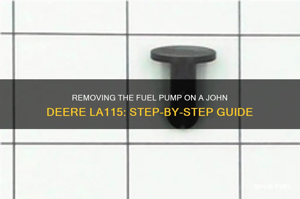 how to get the fuel pump off john deere la115