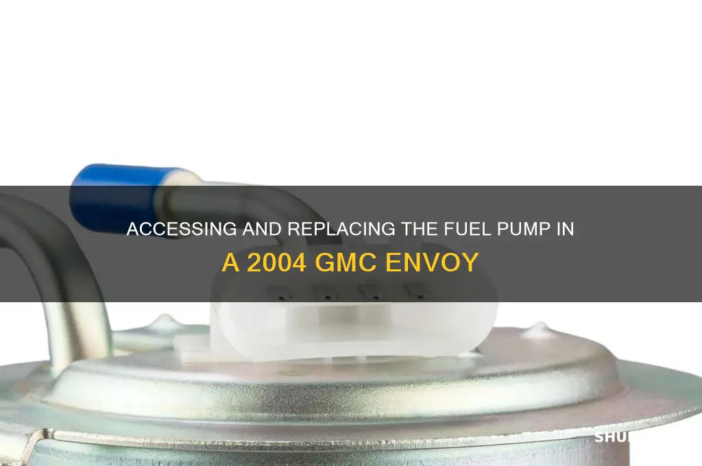 how to get to fuel pump 2004 gmc envoy