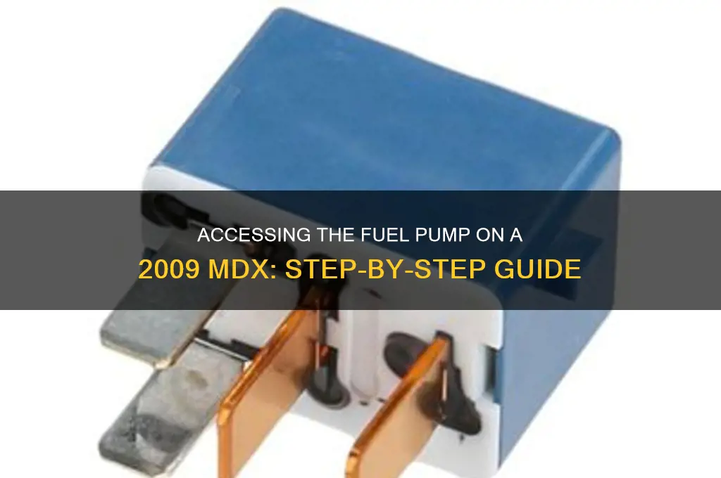 how to get to fuel pump on 2009 mdx
