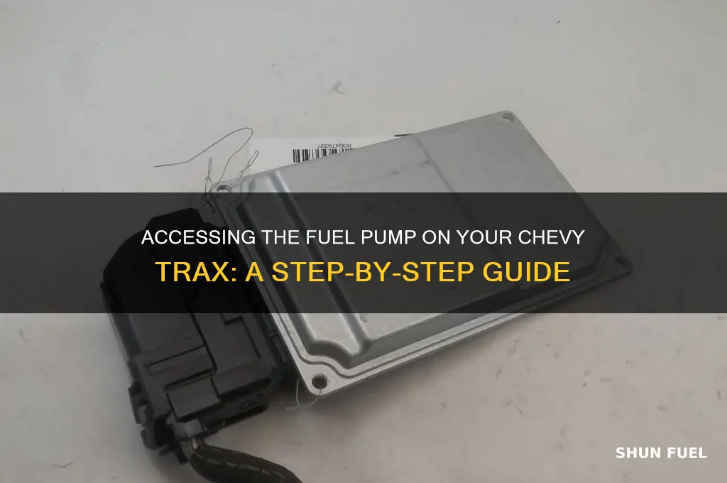 how to get to fuel pump on chevy trax