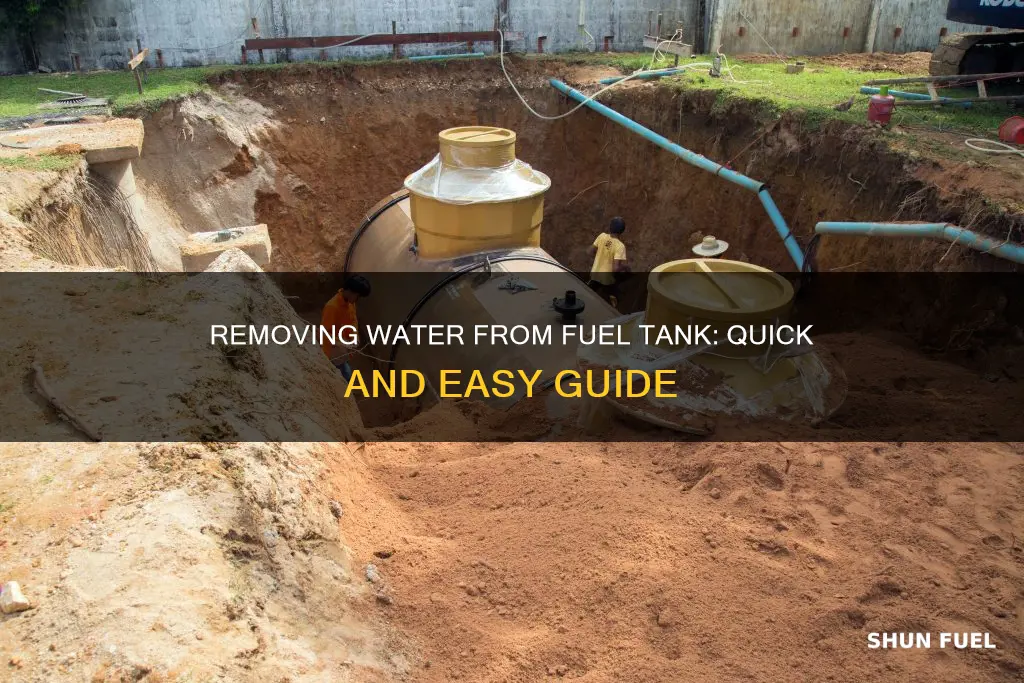 how to get water out fuel tank