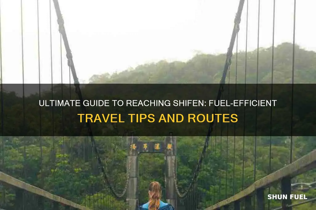 how to go shifen fuel