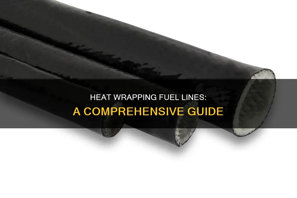 how to heat wrap fuel lines