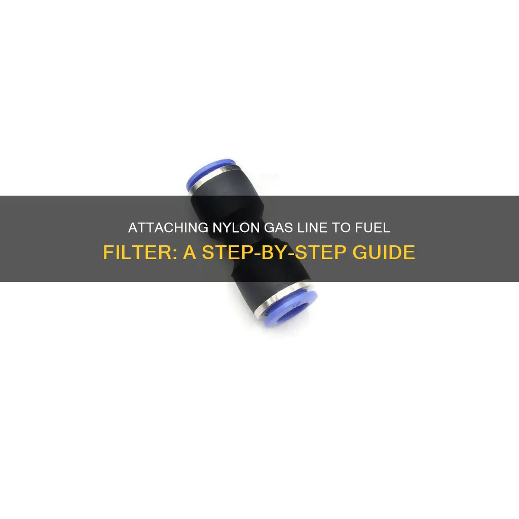 how to hook up nylon gas line to fuel filter