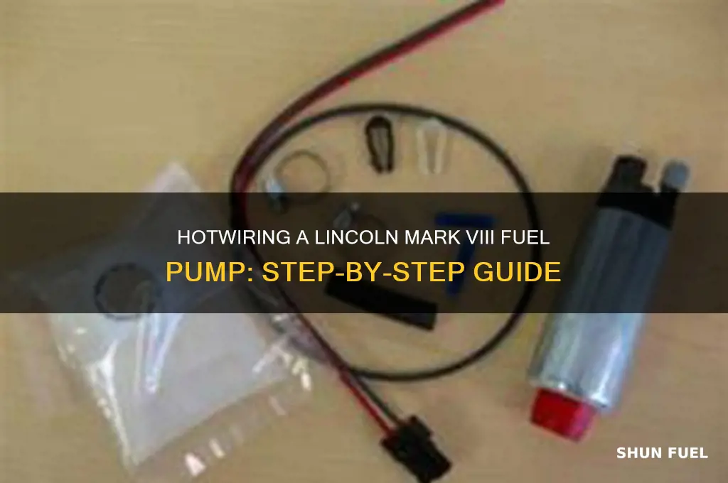 how to hotwire a lincoln mark viii fuel pump