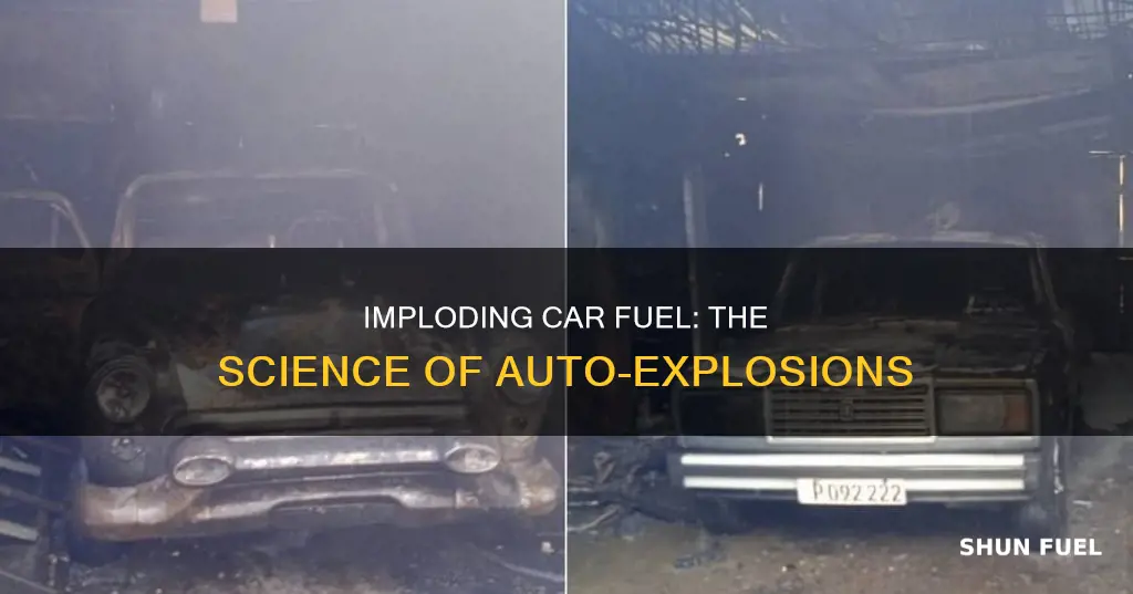how to implode fuel for a car