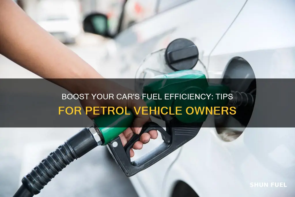 how to improve fuel economy in petrol car