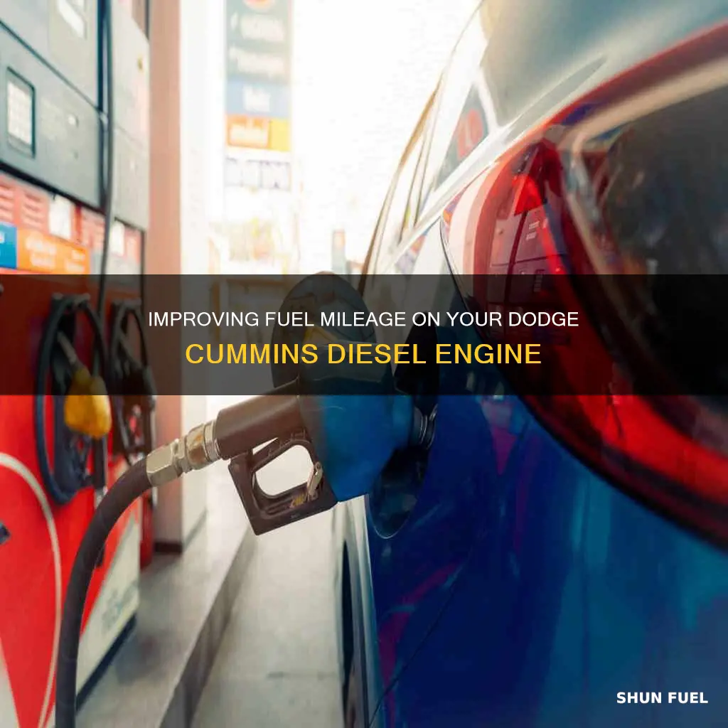 how to improve fuel mileage on dodge cummins diesel