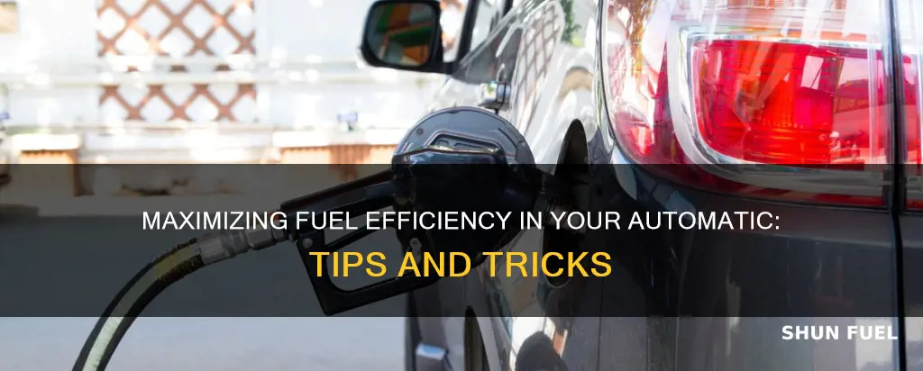 how to increase fuel efficiency of automatic car
