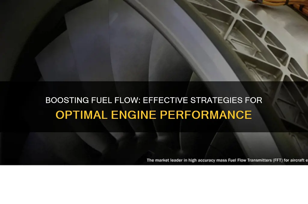 how to increase fuel flow