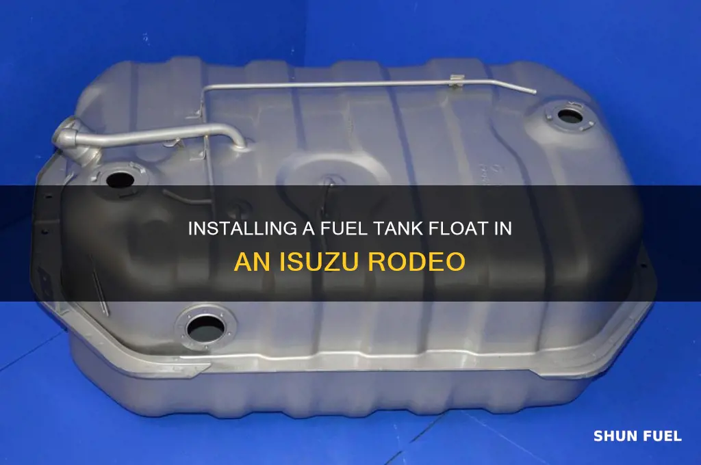 how to install 1998 isuzu rodeo fuel tank float