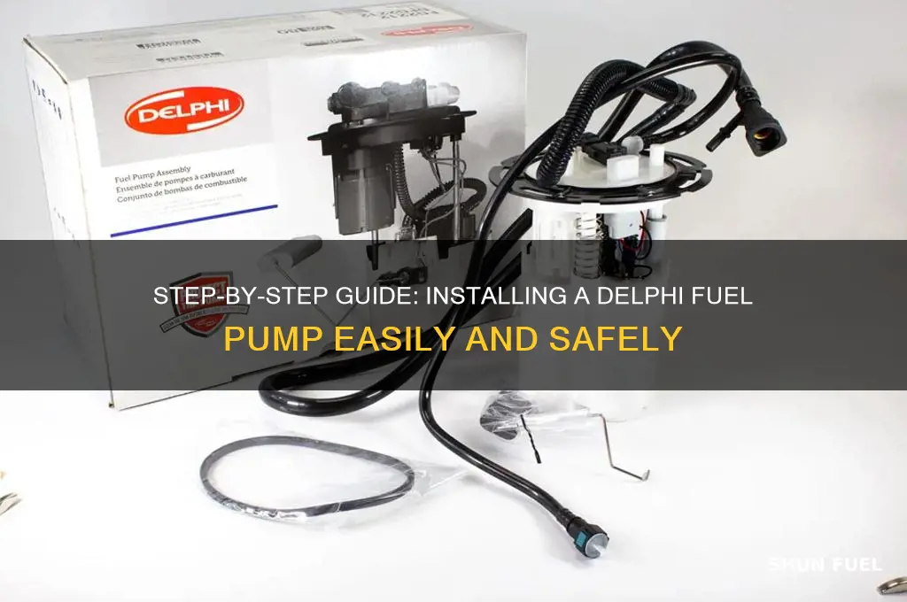 how to install a delphi fuel pump