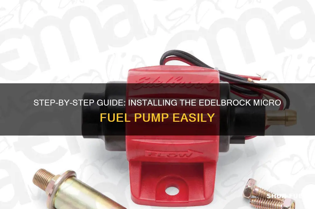 how to install a edelbrock micro fuel pump