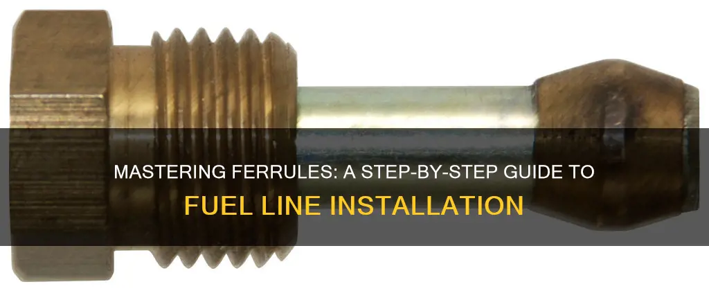 how to install a ferrule on fuel line