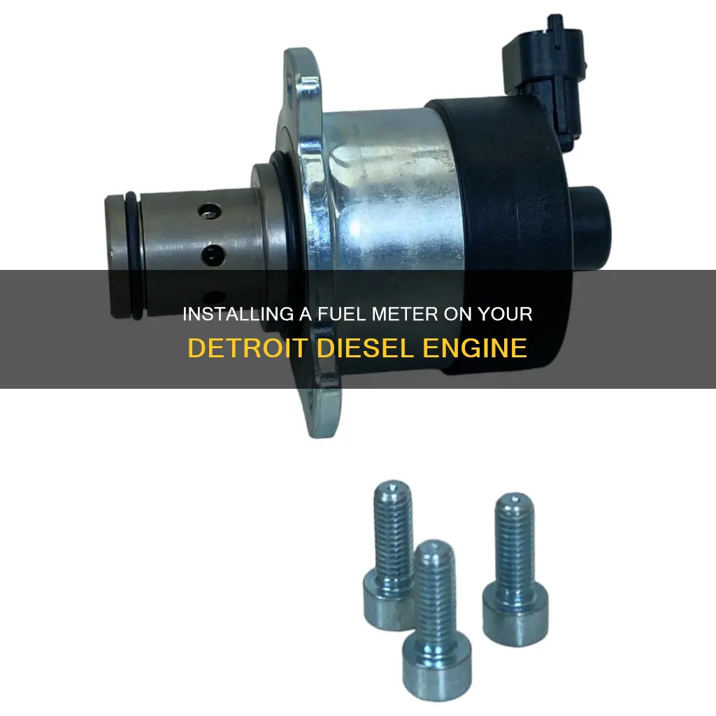 how to install a fuel meter on a detroit diesel