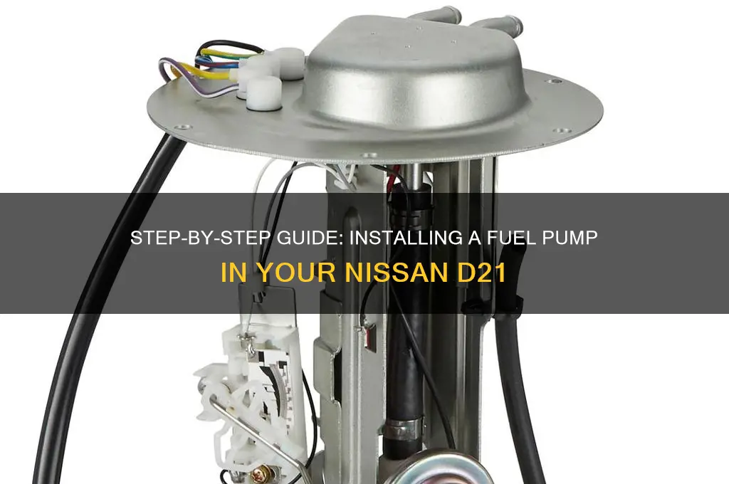how to install a fuel pump in my nissan d21
