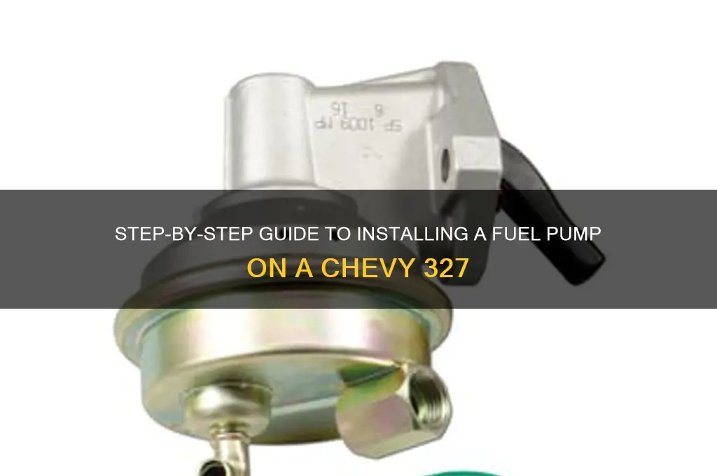 how to install a fuel pump on a chevy 327