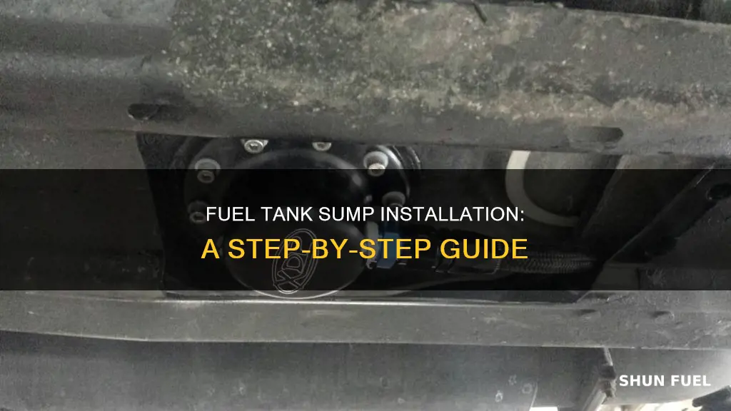 how to install a fuel tank sump
