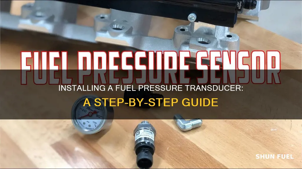 how to install a pressure transducer for fuel pressure