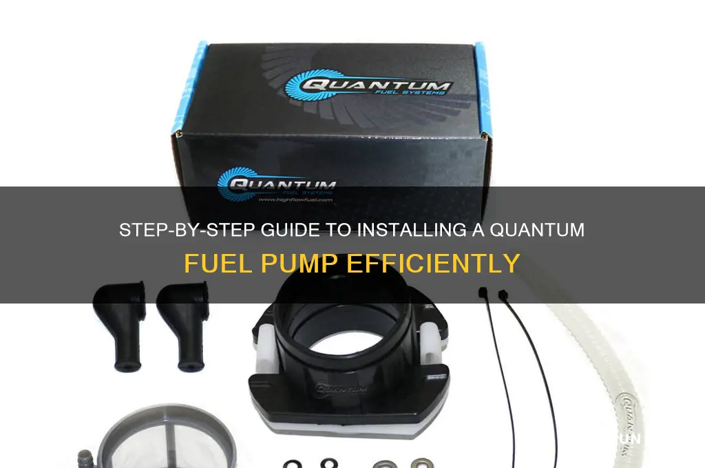 how to install a quantum fuel pump