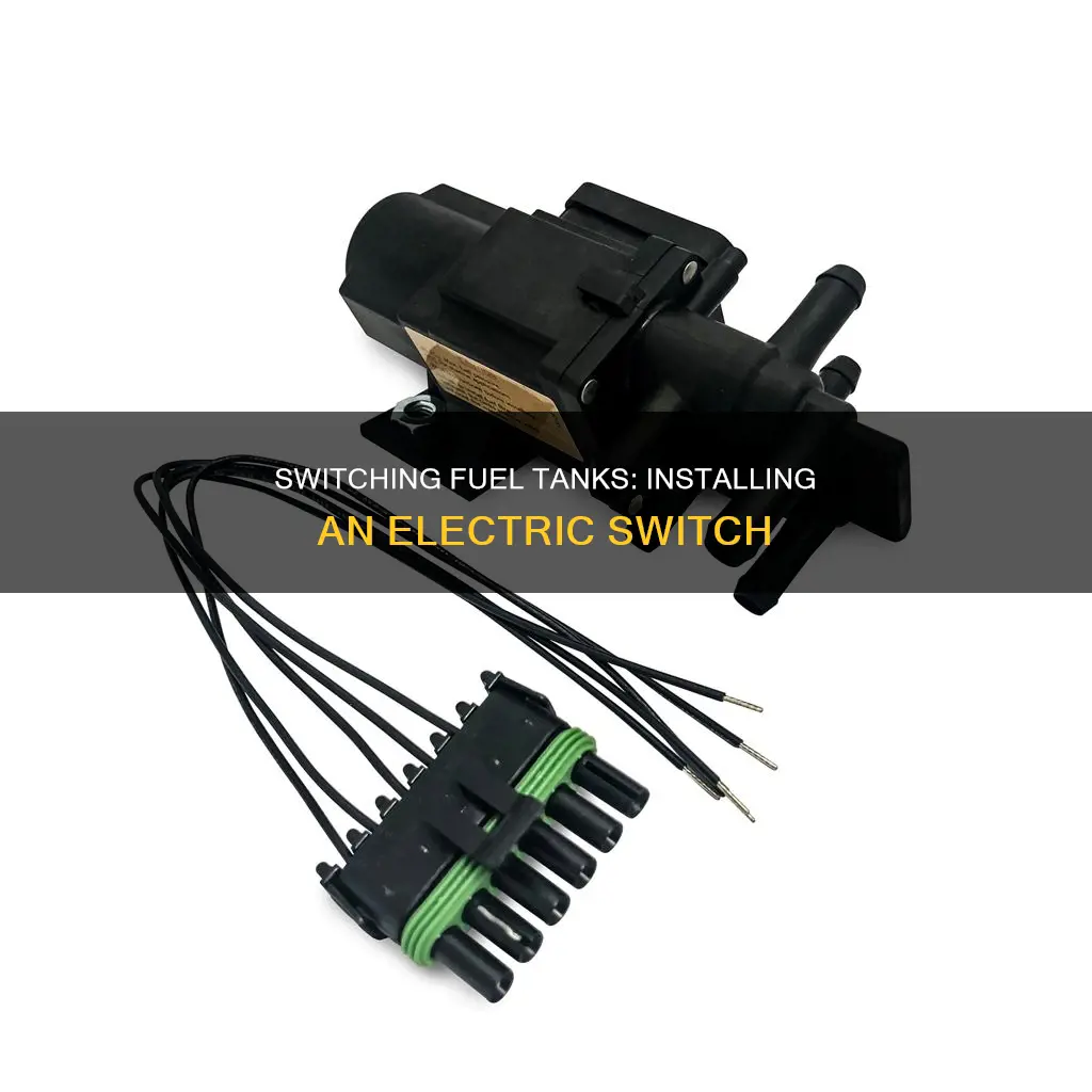 how to install electric switch for 2 fuel tanks system