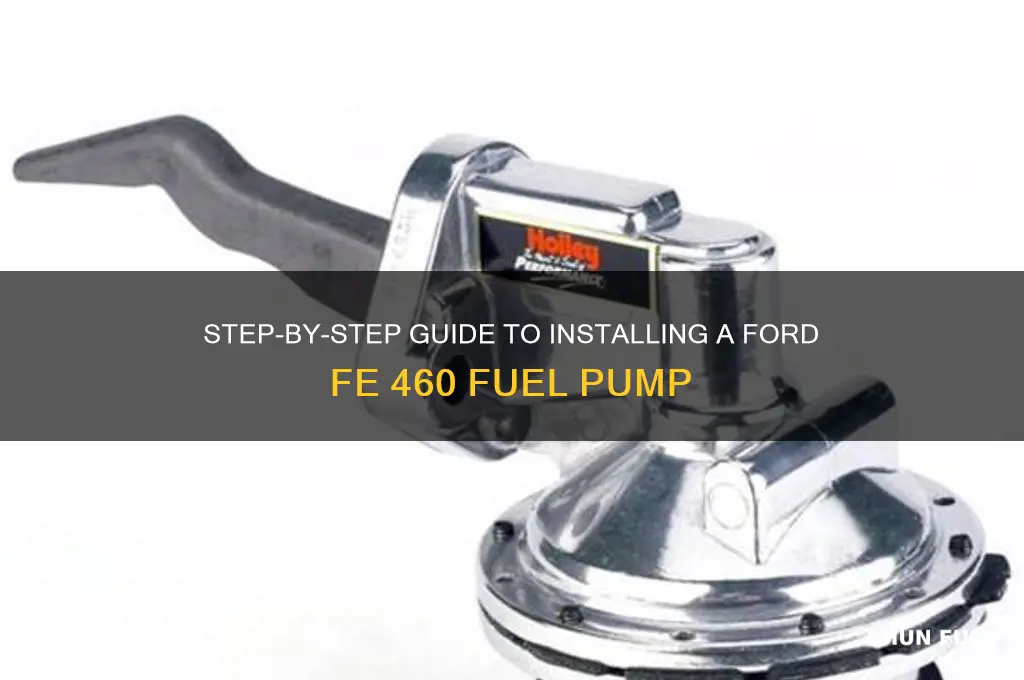 how to install ford fe 460 fuel pump