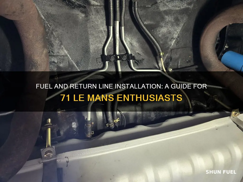 how to install fuel and return line on 71 leman