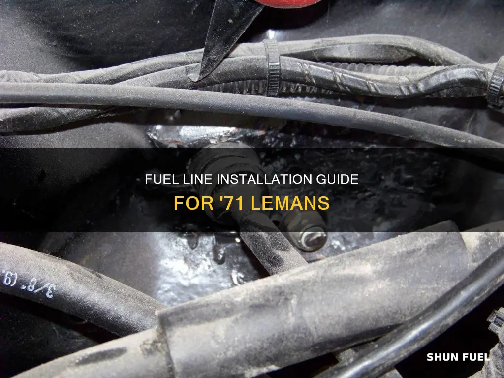 how to install fuel and return line on 71 leman