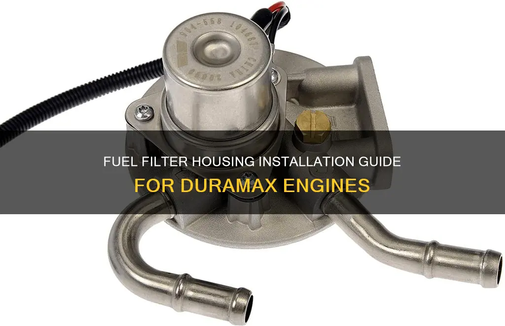 how to install fuel filter housing duramax