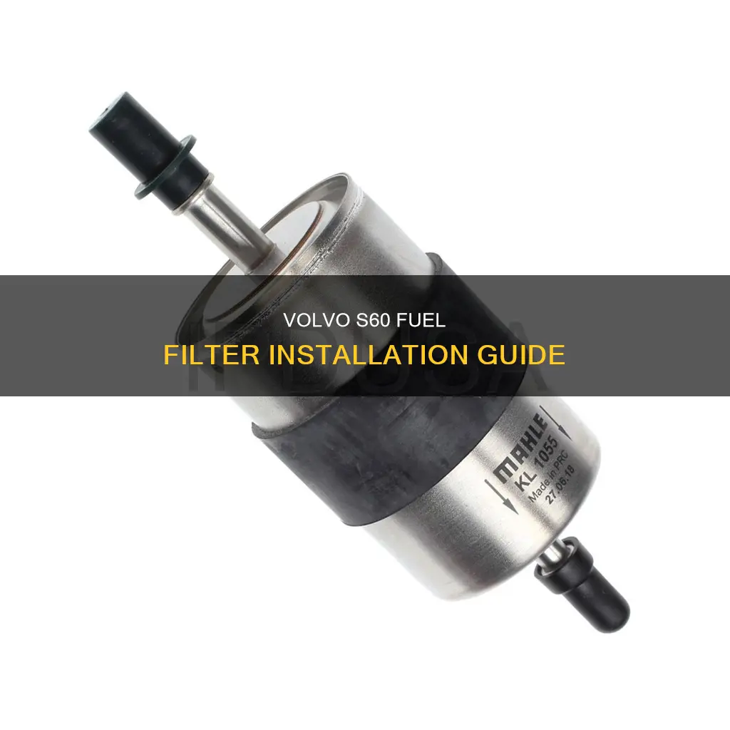 how to install fuel filter on 2007 volvo s60