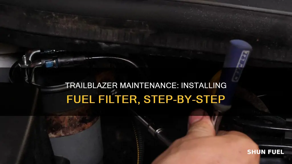 how to install fuel filter on a 2003 trailblazer