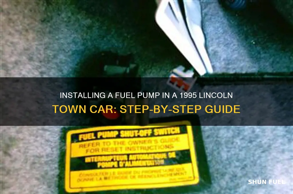 how to install fuel pump 1995 licoln towncar