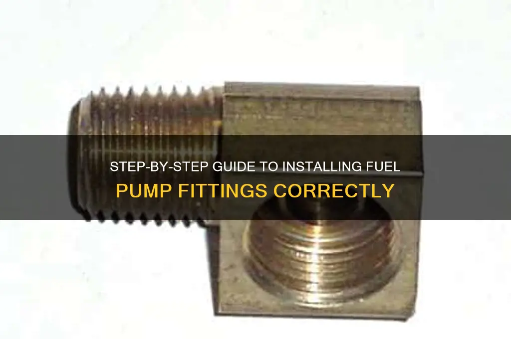 how to install fuel pump fittings