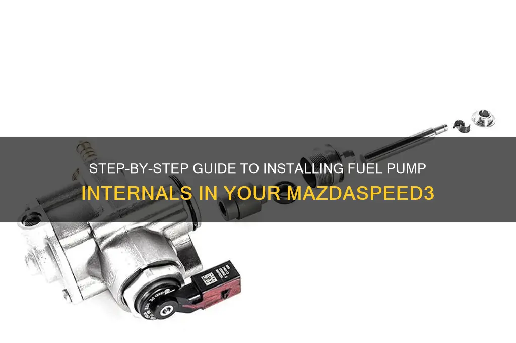 how to install fuel pump internals mazdaspeed3