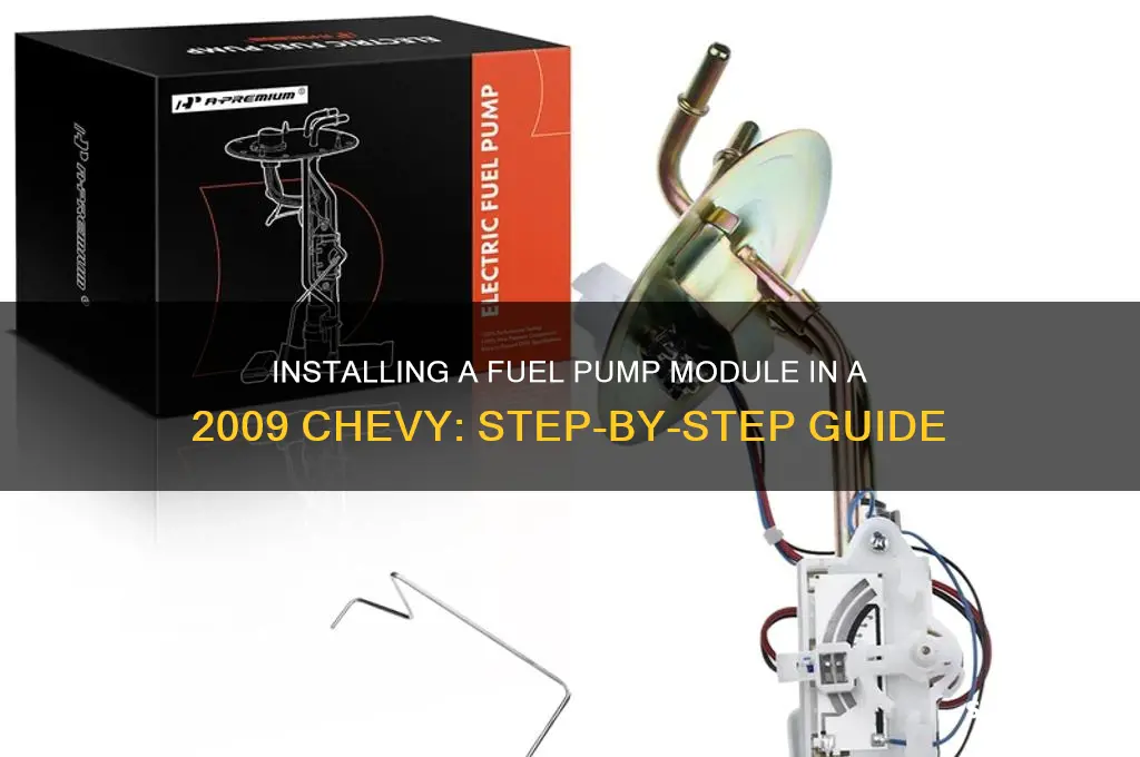 how to install fuel pump module in a 09 chevy