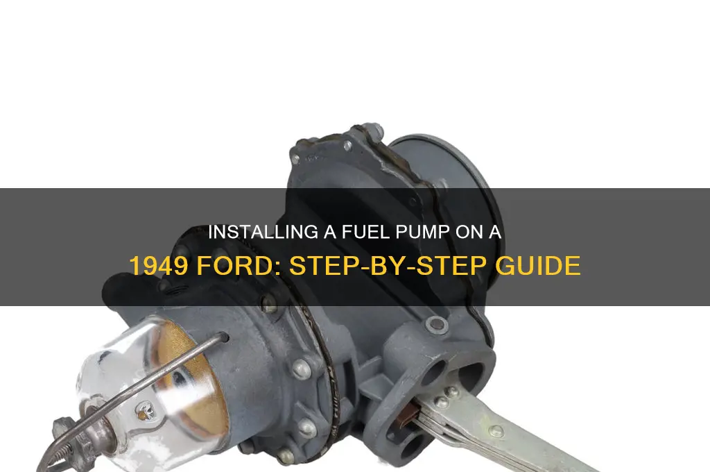 how to install fuel pump on 1949 ford