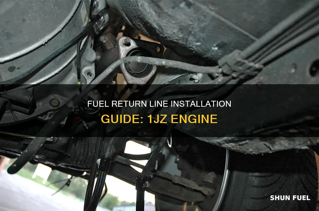 how to install fuel return line 1jz