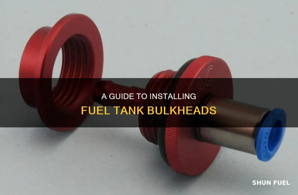 how to install fuel tank bulkhead