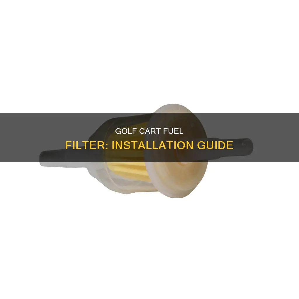how to install golf cart fuel filter