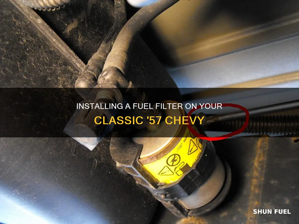 how to install in line fuel filter on 57 chevy