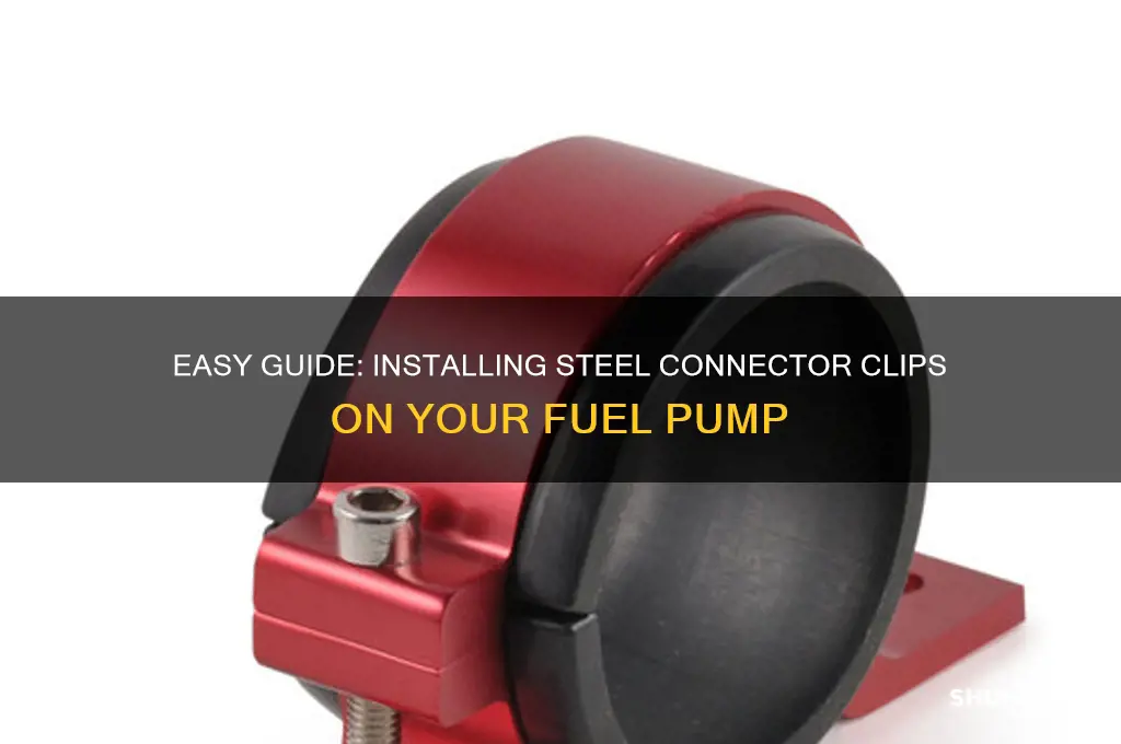 how to install steel connector clips on fuel pump