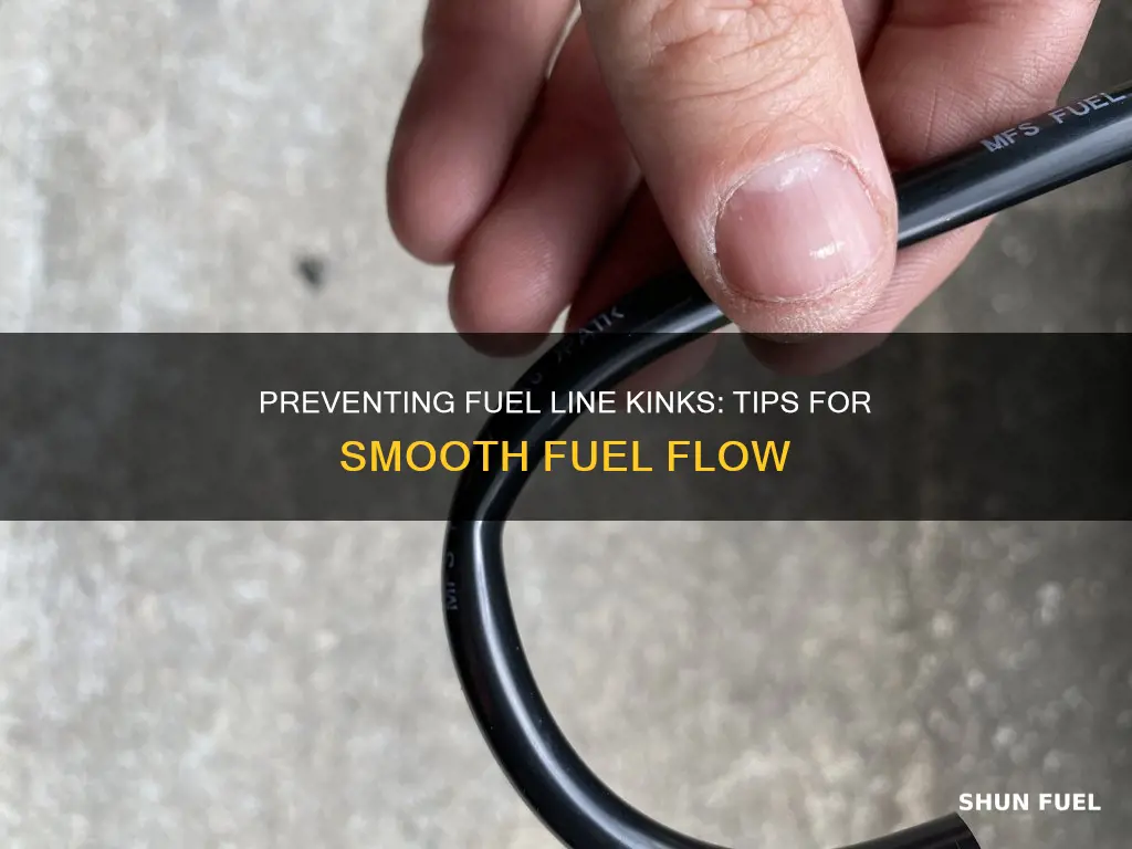 how to keep fuel line from kinking