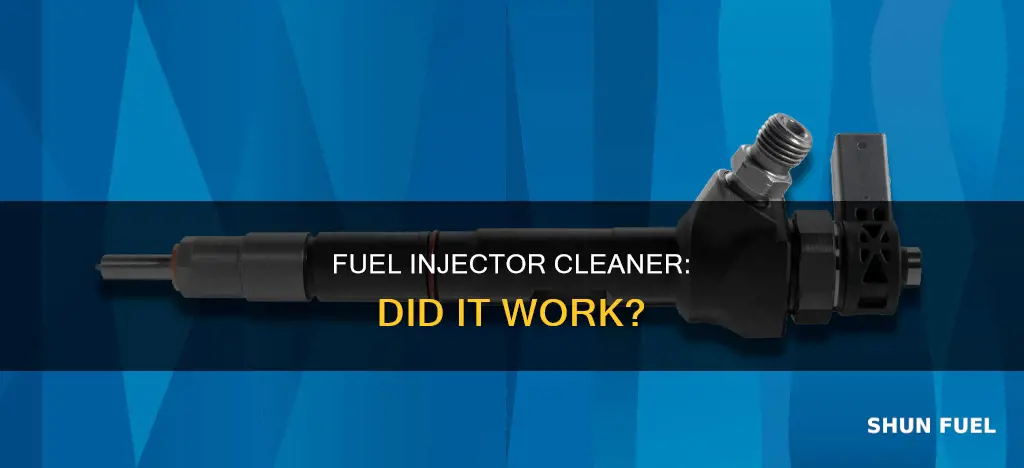 how to know if fuel injector cleaner worked