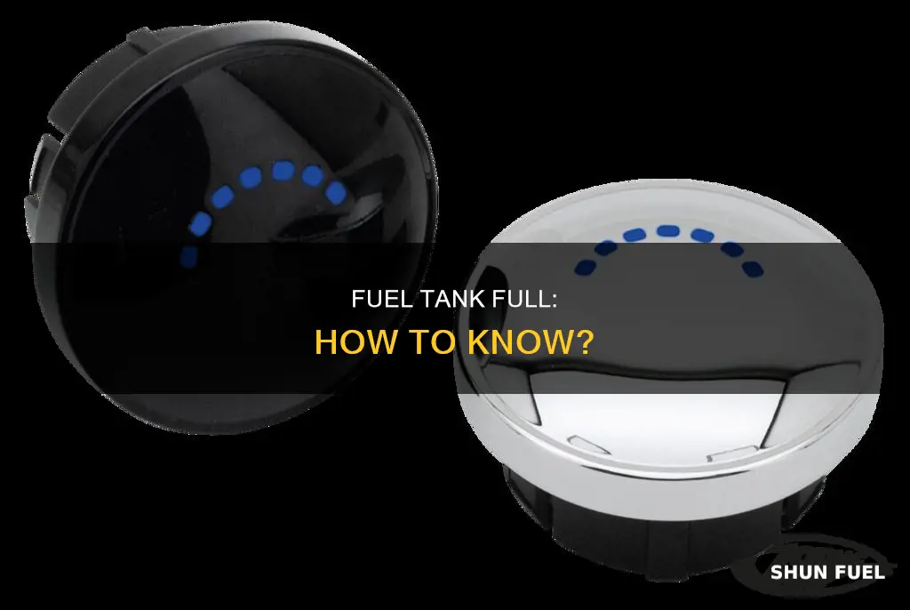 how to know if fuel tank is full