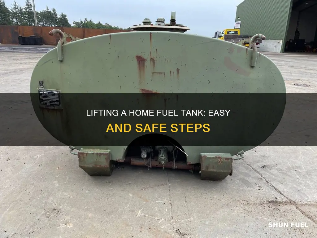 how to lift a home fuel tank