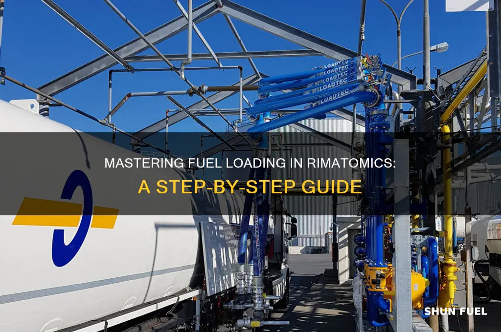how to load fuel rimatomics